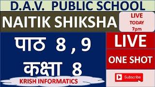 DAV NAITIK SHIKSHA | पाठ 8,9  | कक्षा 8 | पाठ अध्ययन  | प्रश्न-उत्तर | LIVE | ONE SHOT