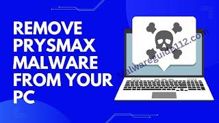 Remove Prysmax Malware From Your PC