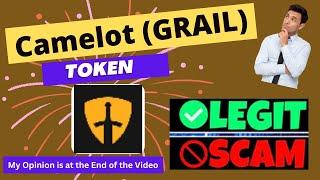 Is Camelot (GRAIL) Token Scam or Legit ??