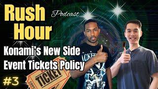 NEW Side Event Ticket Policy - Frazier Smith & @SackPhase | Yugioh | Rush Hour Podcast Ep 3