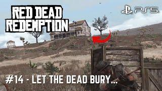 Let the Dead Bury Their Dead - Red Dead Redemption PS5 (Part 14)