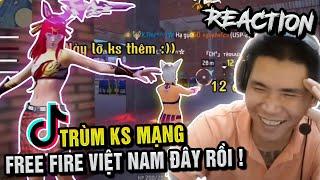 TRÙM KS MẠNG CỦA FREE FIRE VIỆT NAM ĐÂY RỒI | REACTION TIKTOK FREEFIRE