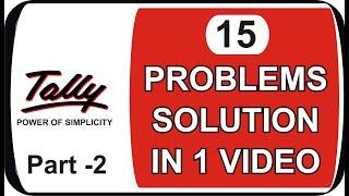 15 PROBLEMS SOLUTION IN 1 VIDEO | MASTER IN TALLY | HETANSH ACADEMY