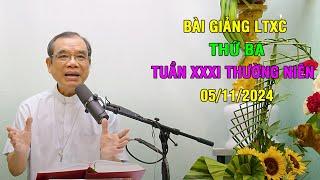 Bài giảng LTXC Thứ Ba Tuần XXXI Thường Niên | Ngày 05/11/2024 | Lời Chúa Hôm Nay