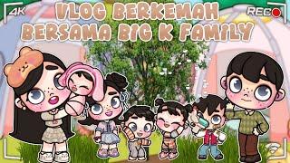 DRAMA AVATAR WORLD || BIG K FAMILY BERKEMAH DI HUTAN SELAMA SEHARI || VLOG BIG K FAM