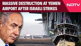 Israel Today Latest News | Destruction At Yemen International Airport Following Israeli Strikes