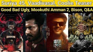 Suriya 45 | Vaadivasal, Good Bad Ugly, Coolie Teaser, Bison First Look, The Test Release