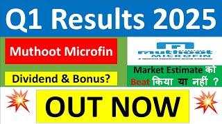 MUTHOOT MICROFIN Q1 results 2025 | MUTHOOT MICROFIN results today | MUTHOOT MICROFIN Share News