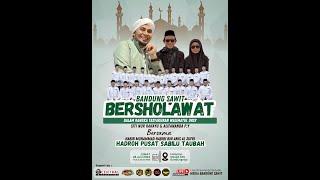 LIVE  BANDUNG SAWIT BERSHOLAWAT BERSAMA HADROH PUSAT SABILU TAUBAH