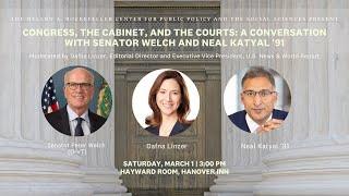 Congress, the Cabinet, and the Courts with Senator Welch and Neal Katyal ’91