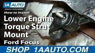 How to Replace Torque Strut Engine Mount 03-07 Ford Focus