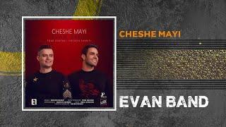 Evan Band - Cheshe Mayi ( ایوان بند - چش مایی )