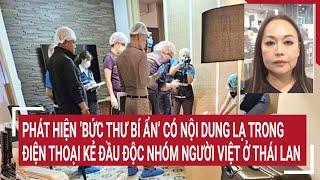 Phát hiện ‘bức thư bí ẩn’ có nội dung lạ trong điện thoại kẻ đầu độc nhóm người Việt ở Thái Lan