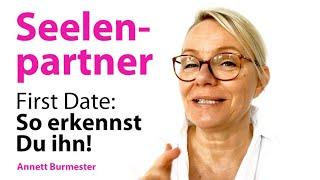 Seelenpartner ERKENNEN beim ERSTEN DATE - So geht's!  Annett Burmester