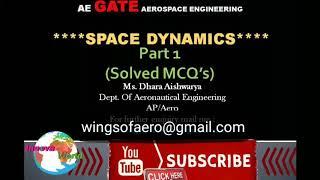 Basic Q&A related to Space Dynamics - Part 1 | GATE AEROSPACE | Ms.Aishwarya Dhara