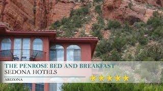 The Penrose Bed and Breakfast Hotel - Sedona, Arizona