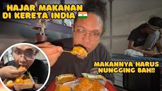 HAJAR MAKANAN KERETA API INDIA   PERJELANAN 24 JAM NAIK KERETA BERASA KEMBALI KE TAHUN 90AN!!