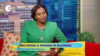 Meet the CEO of Women in Business - Mary Muthoni | Full Interview with Mary Mwikali