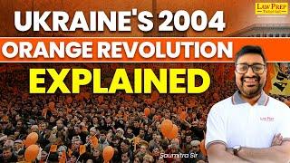 Understanding Ukraine's 2004 Orange Revolution with Historical and Political Background