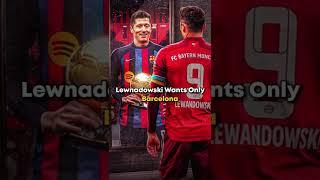 Robert Lewandowski to Barcelona CONFIRMED 