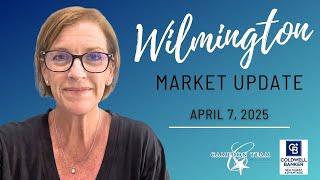 April 7, 2025 Wilmington Real Estate Market Update