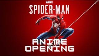 Marvel's Spider-Man (PS4) Anime Opening | Hero - Kibou No Uta (Flow)
