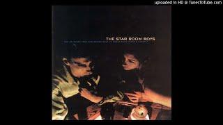 Star Room Boys - Why Do Lonely Men and Women Want To Break Each Other's Hearts