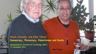Edip Yuksel (E) Noam Chomsky - Democracy, Plutocracy, Palestinians, Kurds (Turkish Subtitle)