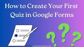 How to Create Your First Quiz With Google Forms