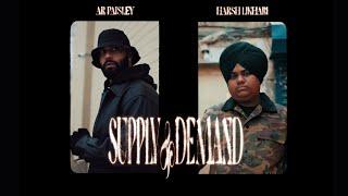 AR Paisley & Harsh Likhari - Supply & Demand (Official Music Video)