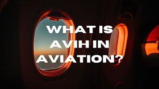 What is the Term AVIH in Aviation?