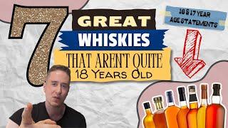 7 Great 16 & 17 Year Old Whiskies