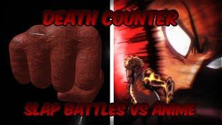 Death Counter  // Anime vs Slap Battles