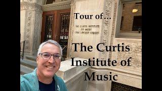 Tour of the Curtis Institute of Music (Philadelphia) with Chris Rogerson