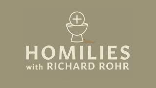 The Return to the Ordinary | Homilies with Richard Rohr | CAC Podcasts