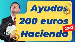 Ayudas 200 euros Hacienda ( cheque anticrisis )