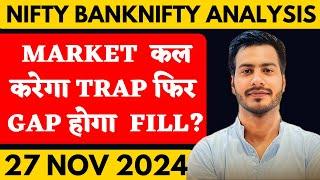 NIFTY PREDICTION FOR TOMORROW & BANKNIFTY ANALYSIS FOR 27 NOVEMBER  2024 | MARKET ANALYSIS  TOMORROW