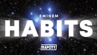 Eminem - Habits (Lyrics)