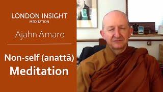 Ajahn Amaro – Guided meditation exploring non-self (anattā)