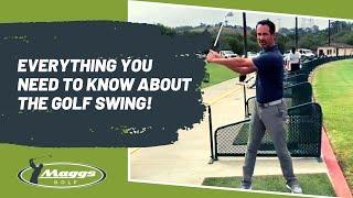 Everything You Need to Know About The Golf Swing!