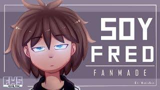 【#FHS | Fanmade】SOY FRED | MariaNav