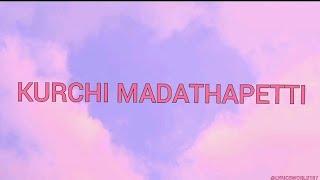 Kurchi Madathapetti ( lLyricsl with english translation)