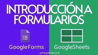 Introducción a Formularios con Google Forms - Una forma fácil de ingresar datos a Google Sheets