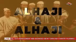 ALHAJI AND ALHAJI IS LIVE 18-05-2024