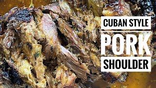 Cuban Style Mojo Pork Shoulder / Pernil Cubano