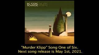 Big Scenic Nowhere - "Murder Klipp"