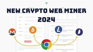 Hot!!! New Crypto Web Miner On 2024 - Browser Mining