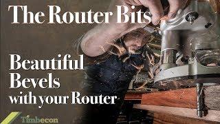 The Router Bits - Beautiful Bevels with your Router