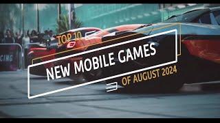 Top 10 Best NEW Mobile Games – August 2024 [Android & iOS]