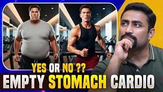 Does Fasted Cardio Work ?? Yes or No ??